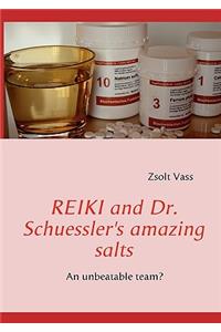 REIKI and Dr. Schuessler's amazing salts