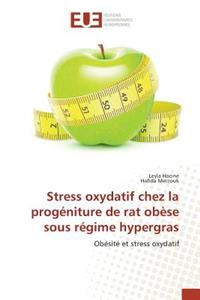 Stress Oxydatif Chez La Progéniture de Rat Obèse Sous Régime Hypergras
