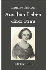 Aus dem Leben einer Frau