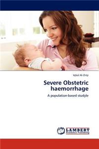 Severe Obstetric haemorrhage