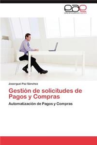 Gestion de Solicitudes de Pagos y Compras