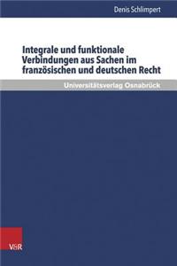 Integrale Und Funktionale Verbindungen Aus Sachen Im Franzosischen Und Deutschen Recht