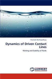 Dynamics of Driven Contact Lines