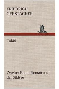 Tahiti. Zweiter Band. Roman aus der Südsee