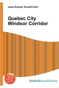 Quebec City Windsor Corridor