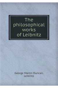 The Philosophical Works of Leibnitz