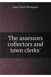The Assessors Collectors and Town Clerks'