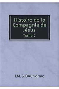 Histoire de la Compagnie de Jésus Tome 2