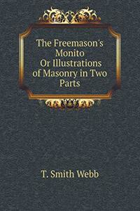 The Freemason's Monito or Illustrations of Masonry in Two Parts