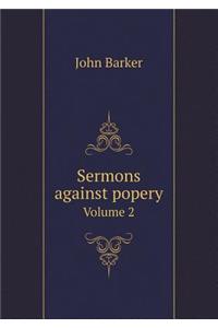 Sermons Against Popery Volume 2