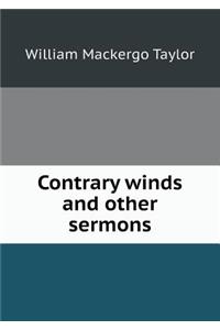 Contrary Winds and Other Sermons