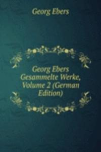 Georg Ebers Gesammelte Werke, Volume 2 (German Edition)