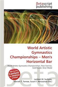World Artistic Gymnastics Championships - Men's Horizontal Bar