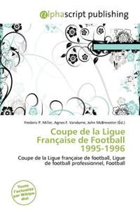 Coupe de La Ligue Fran Aise de Football 1995-1996