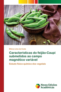 Características do feijão-Caupi submetidos ao campo magnético variável