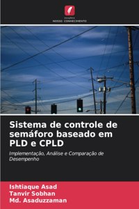 Sistema de controle de semáforo baseado em PLD e CPLD