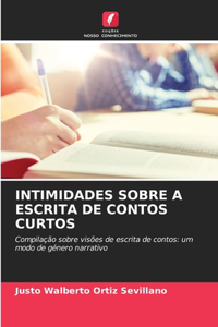 Intimidades Sobre a Escrita de Contos Curtos