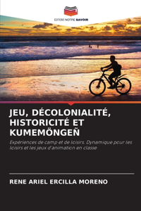 Jeu, Décolonialité, Historicité Et Kumemöngeñ