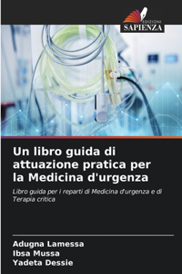 libro guida di attuazione pratica per la Medicina d'urgenza