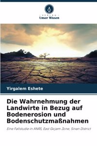 Wahrnehmung der Landwirte in Bezug auf Bodenerosion und Bodenschutzmaßnahmen