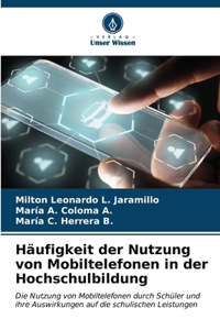 Häufigkeit der Nutzung von Mobiltelefonen in der Hochschulbildung