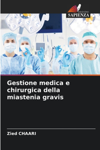 Gestione medica e chirurgica della miastenia gravis