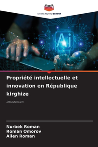 Propriété intellectuelle et innovation en République kirghize