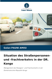 Situation des Straßenpersonen- und -frachtverkehrs in der DR. Kongo