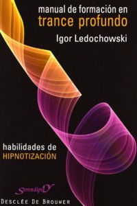MANUAL DE FORMACION EN TRANCE PROFUNDO (Spanish Edition)