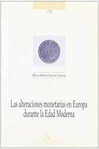 Las alteraciones monetarias en Europa en la edad moderna