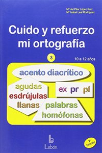 Cuido y refuerzo mi ortografia 3