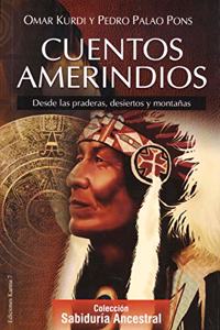 Cuentos amerindios: Desde las praderas, desiertos y montanas