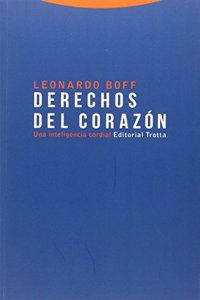 Derechos del corazon: Una inteligencia cordial