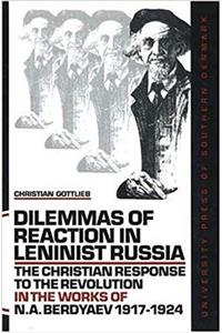 Dilemmas of Reaction in Leninist Russia