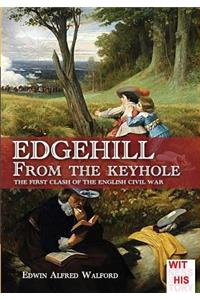 Edgehill from the keyhole: The first clash of the English Civil War