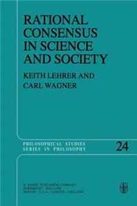 Rational Consensus in Science and Society