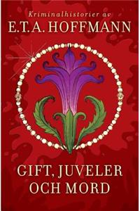 Gift, Juveler Och Mord
