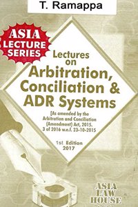 Lectures on Arbitration, Conciliation & ADR Systems