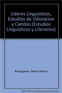 Lideres Linguisticos, Estudios de Valoracion y Cambio