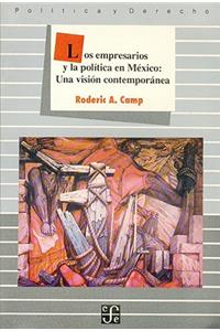Los Empresarios y La Pol-Tica En M'Xico