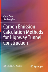 Carbon Emission Calculation Methods for Highway Tunnel Construction