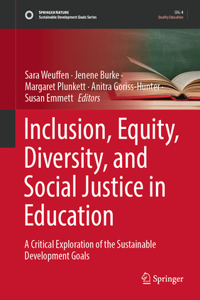 Inclusion, Equity, Diversity, and Social Justice in Education