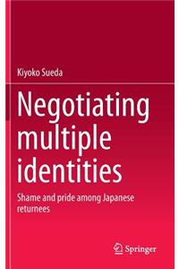 Negotiating Multiple Identities