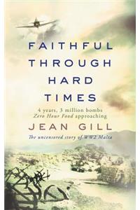 Faithful Through Hard Times