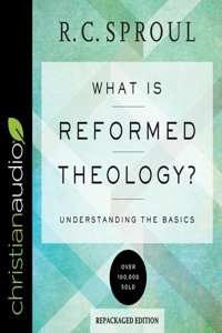 What Is Reformed Theology?