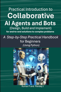 Practical Introduction to Collaborative AI Agents and Bots