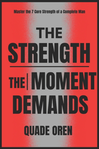 The Strength the Moment Demands