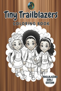 Tiny Trailblazers Coloring Book - Girls Edition