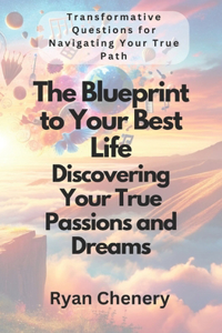 The Blueprint to Your Best Life