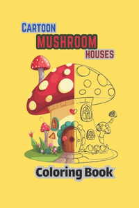 Cartoon Mushroom House Coloring Book